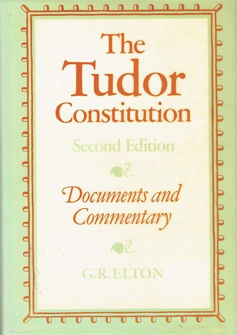 elton tudor constitution|The Tudor Constitution : Documents and Commentary .